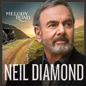 Neil Diamond New Album Melody Road