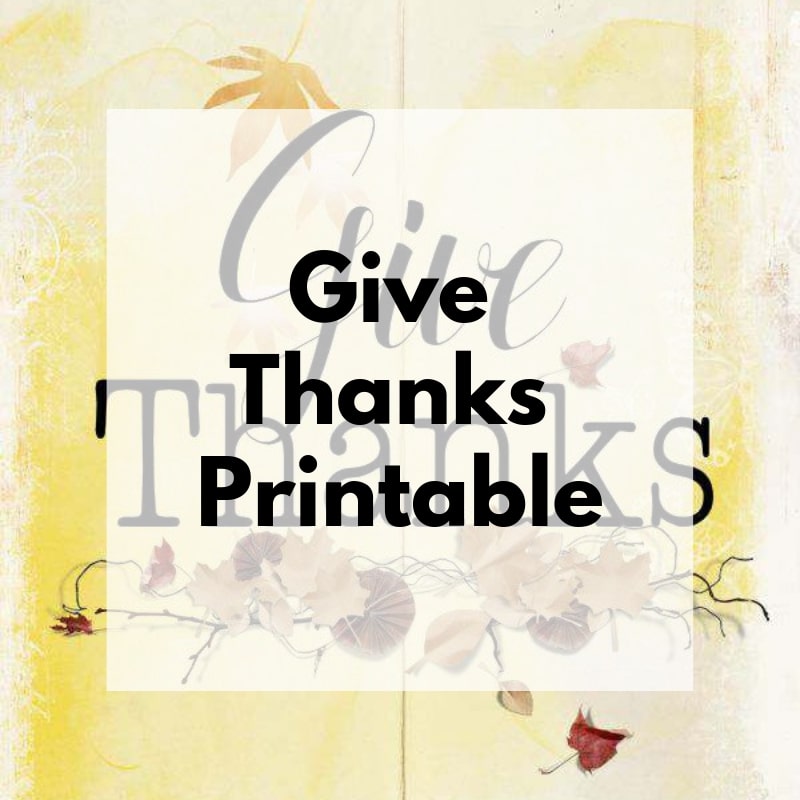 Giving Thanks and {Printable}