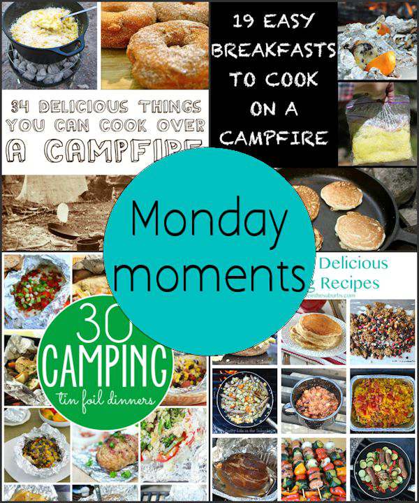 Monday Moments with Camping Food and Cooking