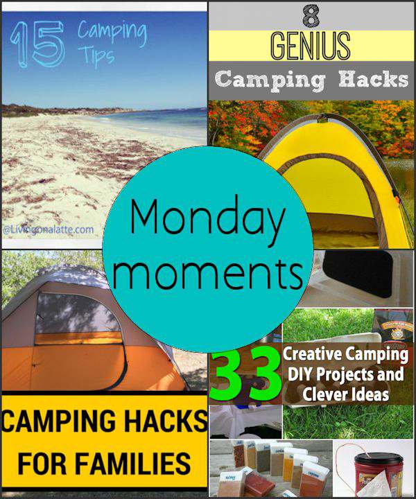 Monday Moments with Camping Hacks