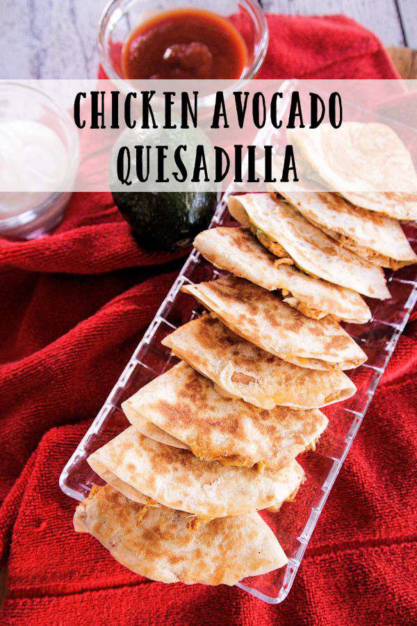 Chicken Avocado Quesadilla - My Life Abundant