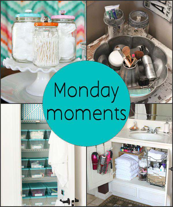 Monday Moments with Bathroom Organization