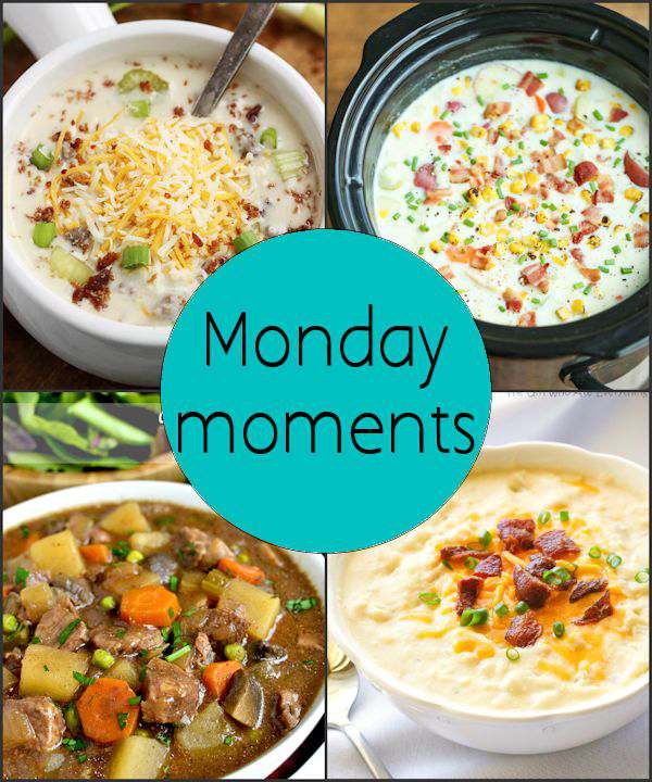 Monday Moments with Slow Cooker Soups