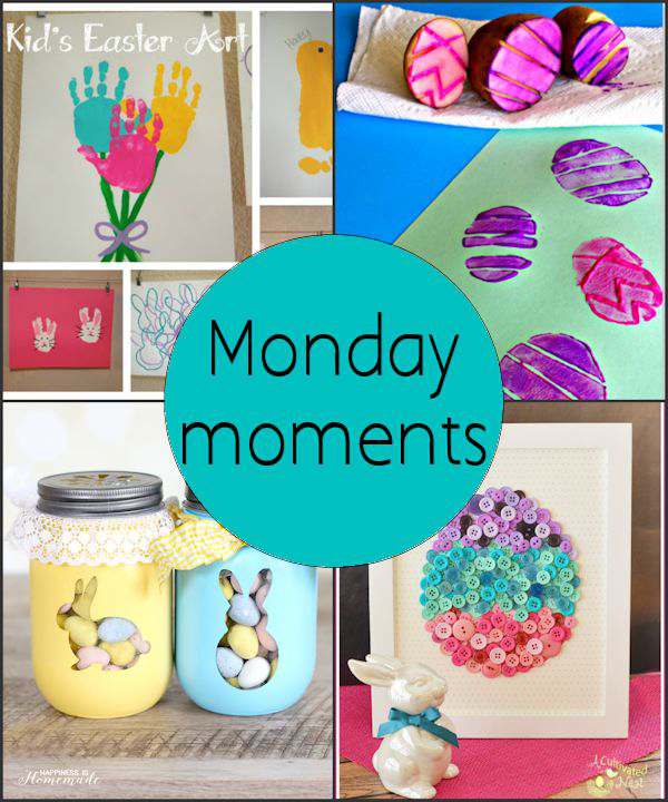 Monday Moments with Easter Crafts for Kids