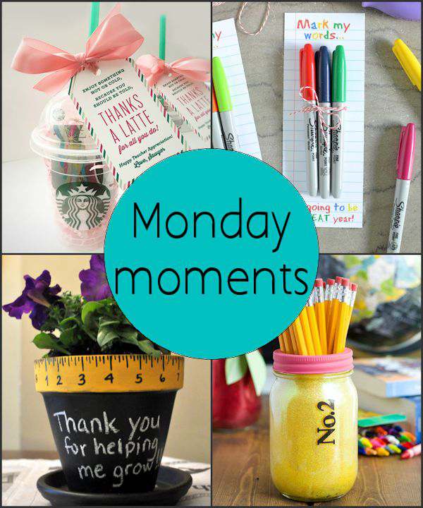 Monday Moments with Cute Teacher Gifts