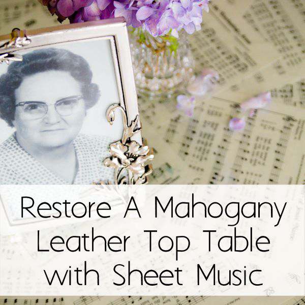 Learn how we restored an old worn out mahogany leather top table when we decoupaged it with sheet music. What a beauty it is now!