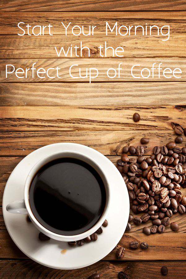 Start Your Morning with the Perfect Cup of Coffee