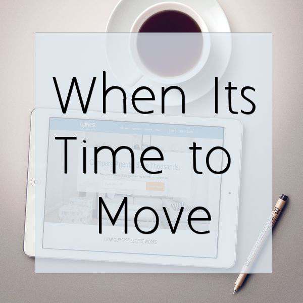 When Its Time to Move