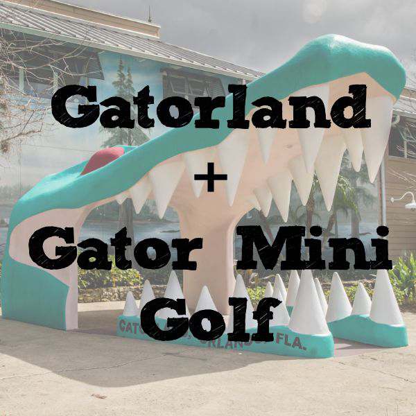 Gatorland + Gator Mini Golf