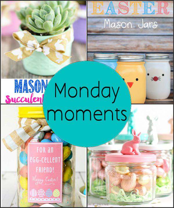 Monday Moments with Easter Mason Jar Crafts