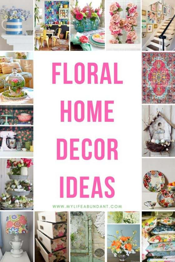 Floral Home Decor Ideas My Life Abundant