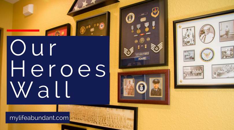 Our Heroes Wall | My Life Abundant