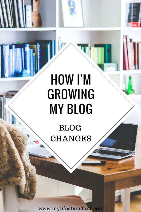 How I'm Growing My Blog-Blog Changes