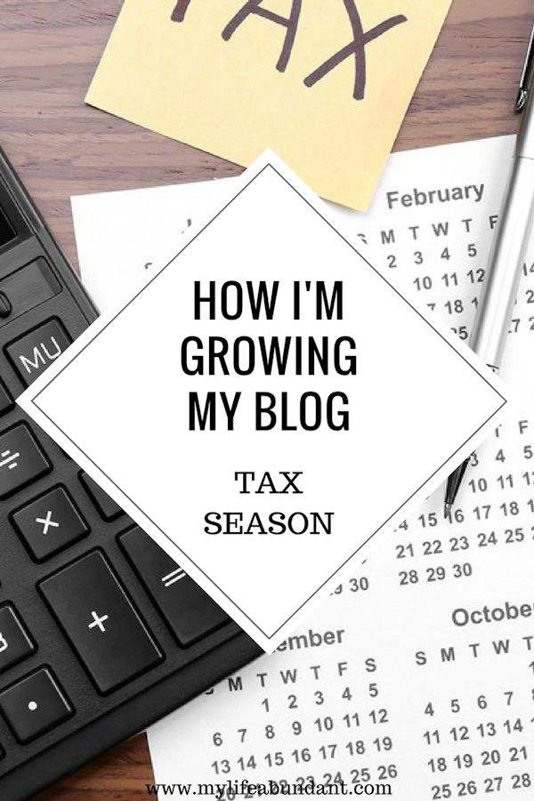 How I'm Growing My Blog-Tax Season