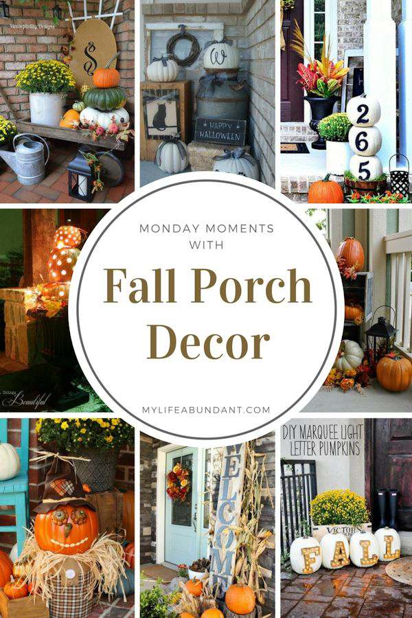 Monday Moments with Fall Porch Decor - My Life Abundant