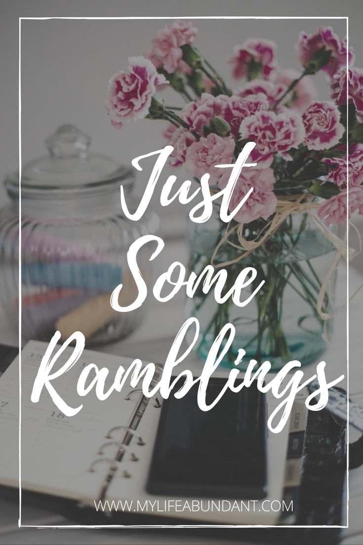 I've been told I like to ramble on, so what a great way to pass along my ramblings which occur to me over the past month.