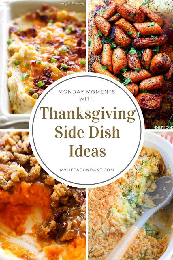 Monday Moments with Thanksgiving Side Dish Ideas - My Life Abundant