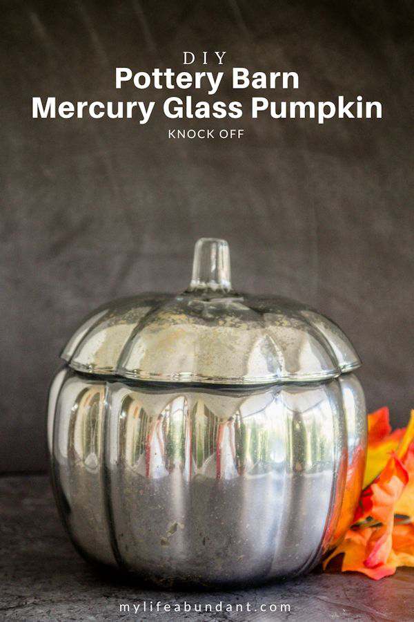 Diy Pottery Barn Mercury Glass Pumpkin Knock Off My Life Abundant