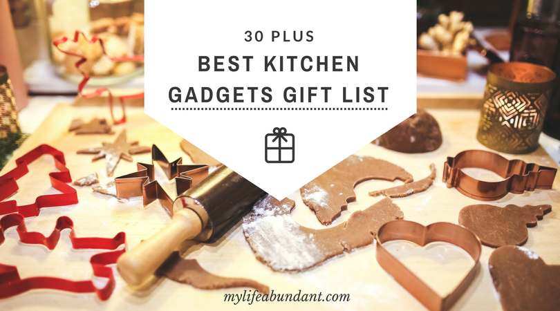30+ Best Kitchen Gadgets Gift List - My Life Abundant