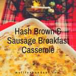 Need a filling and hearty breakfast casserole for the holidays or when company is coming over? Try Hash Brown & Sausage Breakfast Casserole