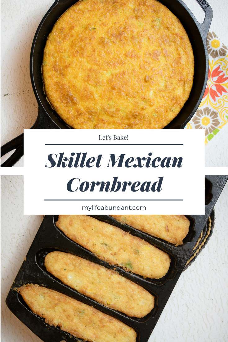 Skillet Mexican Cornbread - My Life Abundant