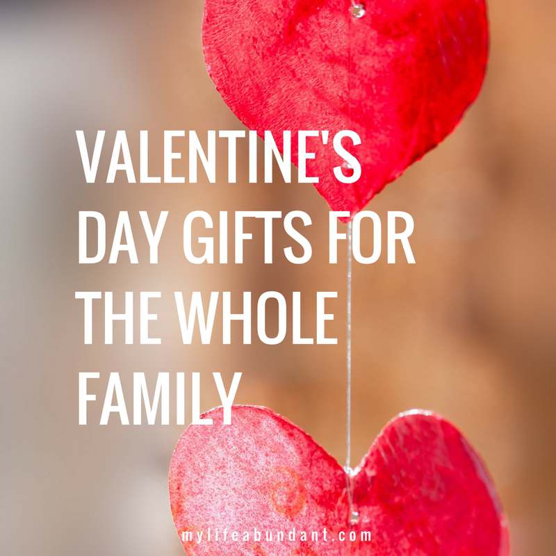 Valentine Gift Ideas for the Whole Family