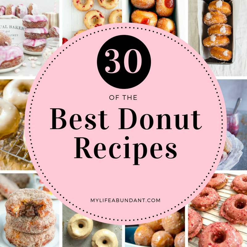 30 of the best donut recipes to choose from when you are craving one of those sweet pastries. Easy to make and great to serve at any party or for your guests.