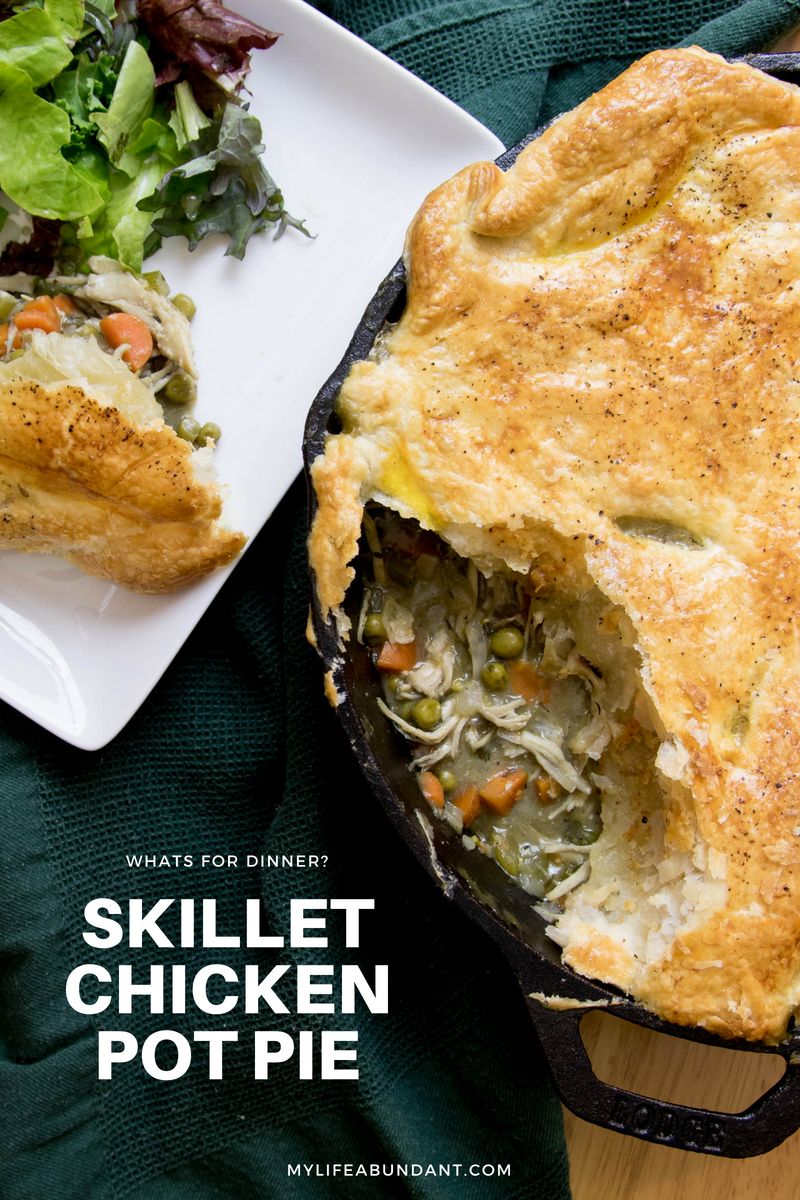 Skillet Chicken Pot Pie My Life Abundant