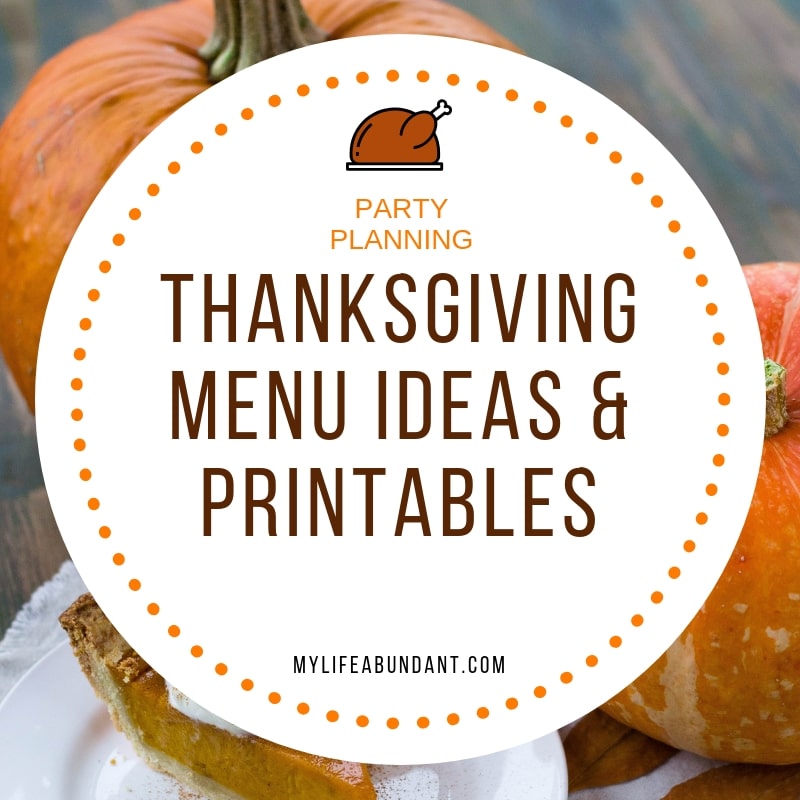 Thanksgiving menu ideas and printables to help you get ready for the big event. Plan early with these ideas.