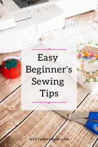 Easy Beginner's Sewing Tips - My Life Abundant