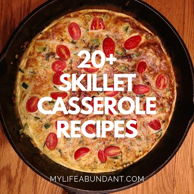 Grab your skillet and try one of these skillet casserole recipes for your next dinner. Hearty and yummy everyone will enjoy.