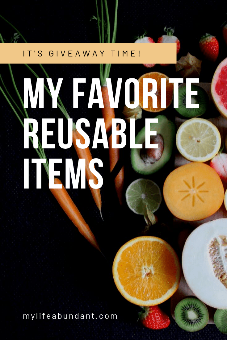 My Favorite Must Have Reusable Items - My Life Abundant