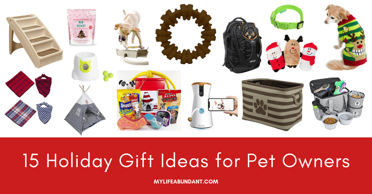 15 Holiday Gift Ideas for Pet Owners - My Life Abundant