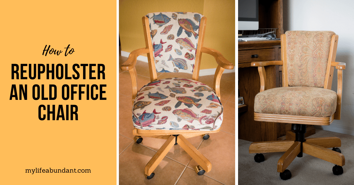 How to Reupholster an Old Office Chair - My Life Abundant