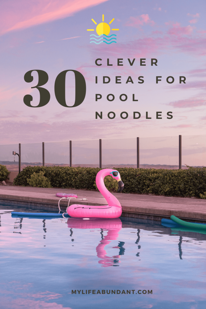 Clever Ideas for Pool Noodles - My Life Abundant