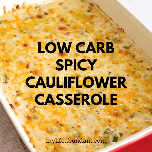 Low carb and oh so tasty and full of lots of flavors can be found in this spicy cauliflower casserole.