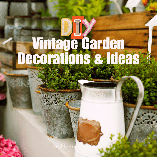 Vintage garden decorations are so full of charm. If used creatively, they will add lots of extra beauty and joy to your garden.