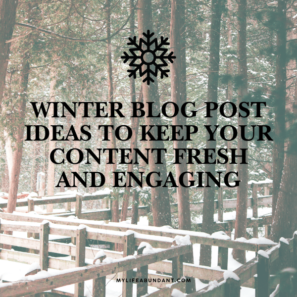 Wondering what to post in the new year? Here are some new and fresh winter blog ideas to start out with.
