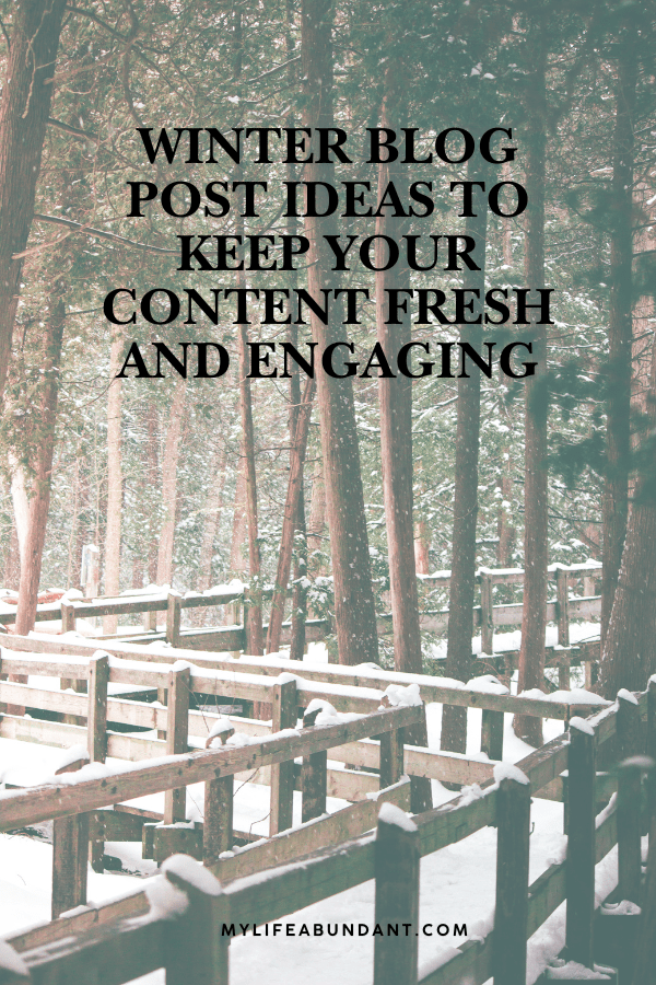 Wondering what to post in the new year? Here are some new and fresh winter blog ideas to start out with.