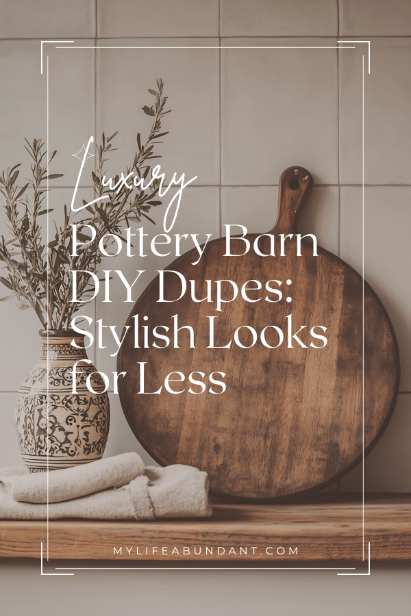 Timeless Pottery Barn DIY projects that look like upscale home décor, you can make for a fraction of the cost.