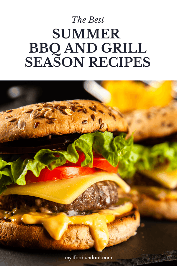 The best summer BBQ and grill season recipes, including grilling tips, cool salads, refreshing drinks, and no-bake desserts for a perfect backyard cookout!