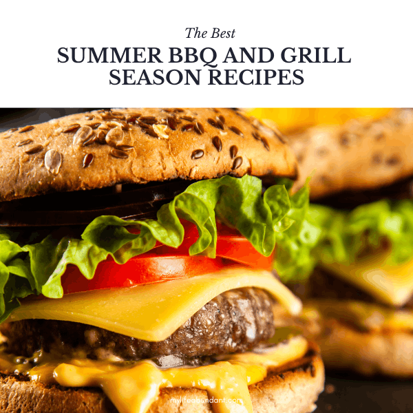 The best summer BBQ and grill season recipes, including grilling tips, cool salads, refreshing drinks, and no-bake desserts for a perfect backyard cookout!