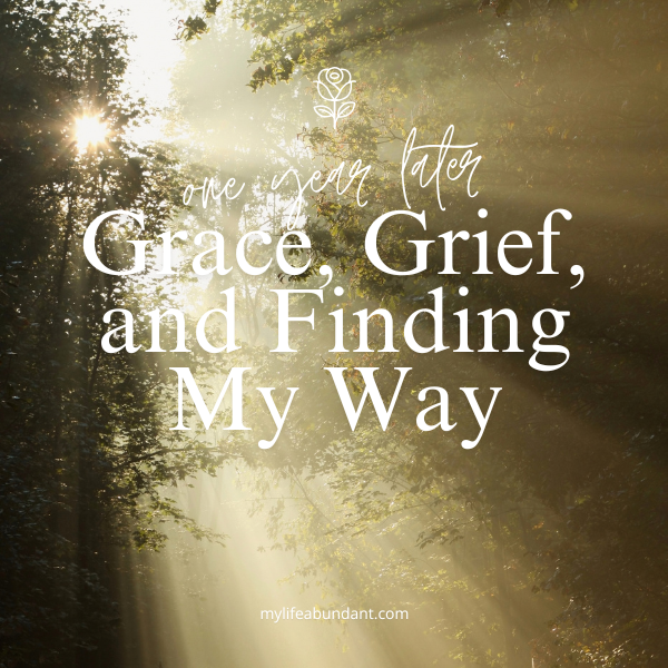 An honest look at my first year as a widow, what my faith has taught me through it, and why I'm slowing down on the blog but not stopping anytime soon.